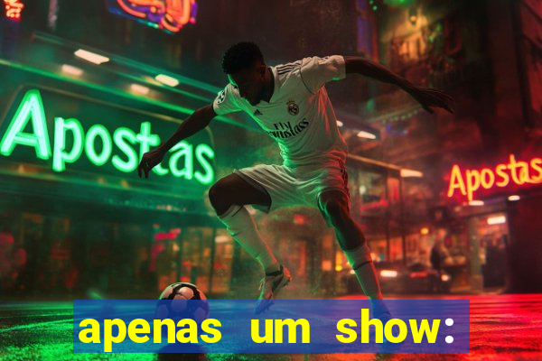 apenas um show: pancadaria 2